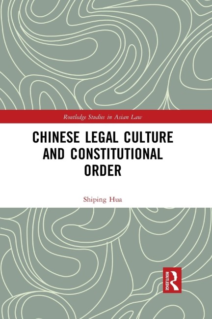 Chinese Legal Culture and Constitutional Order