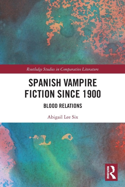 Spanish Vampire Fiction since 1900: Blood Relations