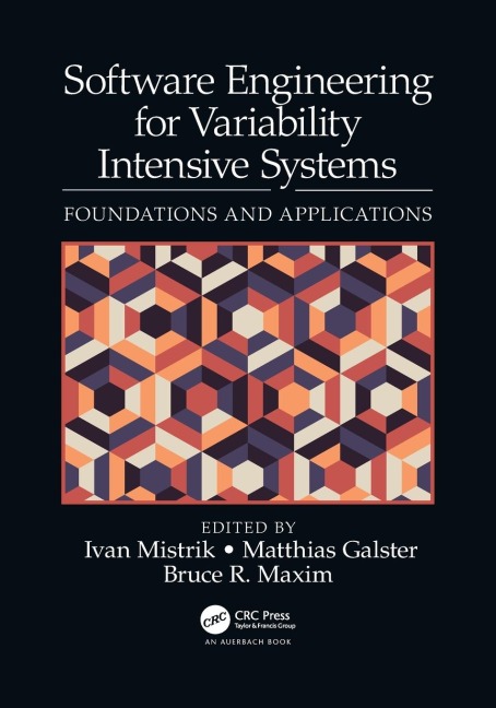 Software Engineering for Variability Intensive Systems: Foundations and Applications