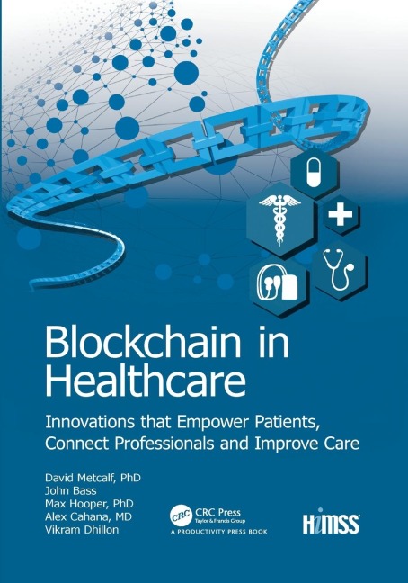 Blockchain in Healthcare: Innovations that Empower Patients, Connect Professionals and Improve Care