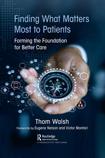 Finding What Matters Most to Patients: Forming the Foundation for Better Care