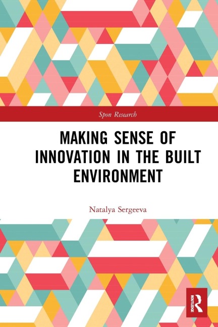 Making Sense of Innovation in the Built Environment