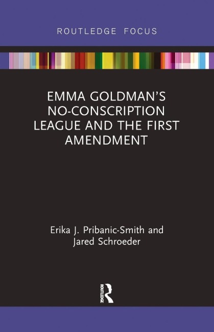 Emma Goldman's No-Conscription League and the First Amendment
