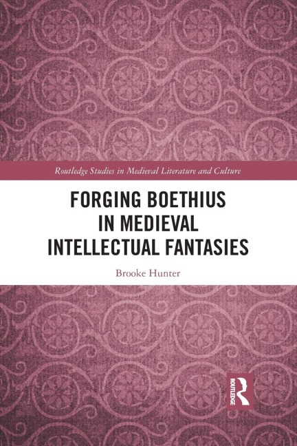 Forging Boethius in Medieval Intellectual Fantasies