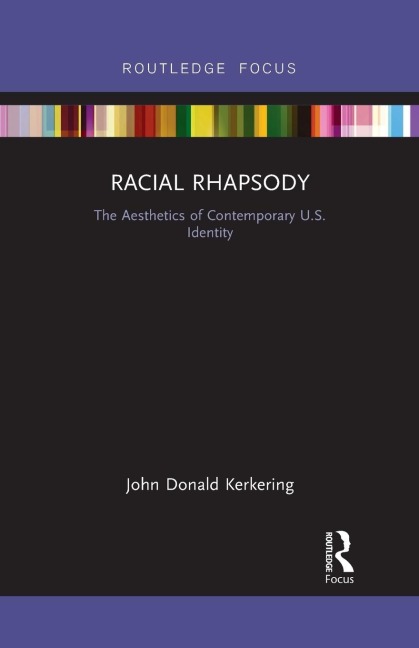 Racial Rhapsody: The Aesthetics of Contemporary U.S. Identity