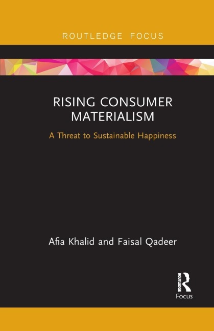 Rising Consumer Materialism: A Threat to Sustainable Happiness