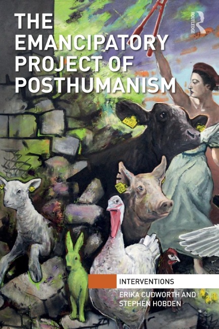 The Emancipatory Project of Posthumanism