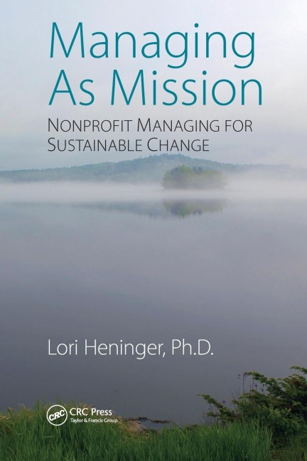 Managing As Mission: Nonprofit Managing for Sustainable Change