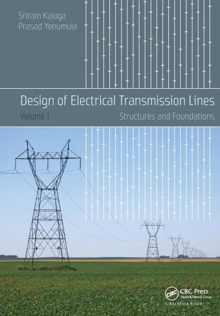 Design of Electrical Transmission Lines: Structures and Foundations