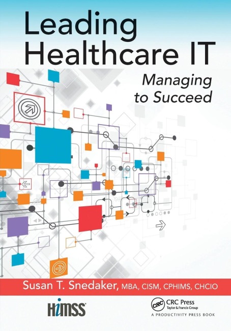 Leading Healthcare IT: Managing to Succeed