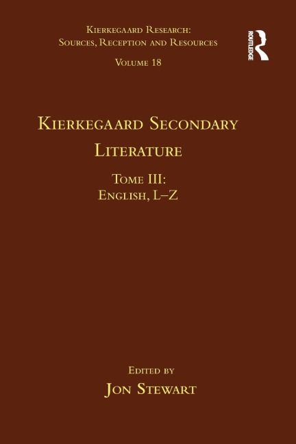 Volume 18, Tome III: Kierkegaard Secondary Literature: English L-Z