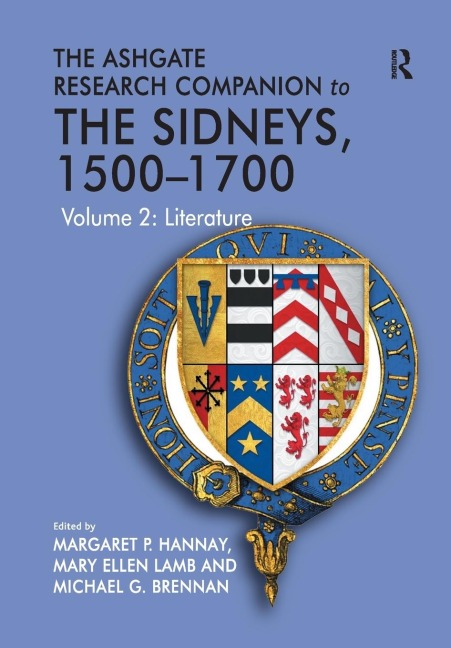 The Ashgate Research Companion to The Sidneys, 1500-1700: Volume 2: Literature