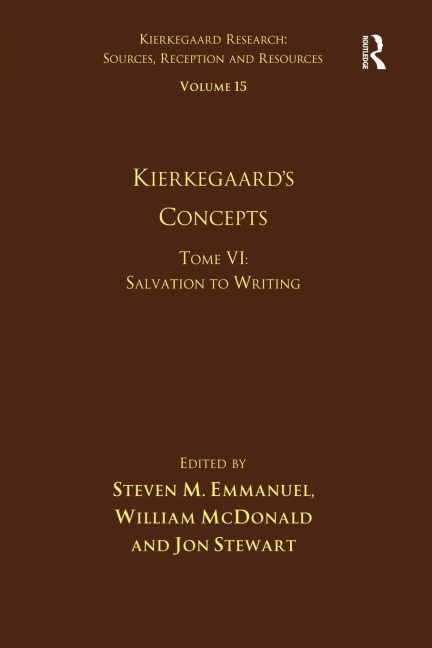 Volume 15, Tome VI: Kierkegaard's Concepts: Salvation to Writing