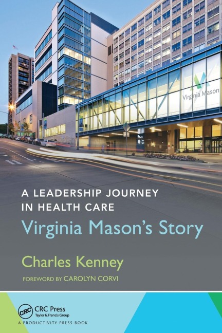 A Leadership Journey in Health Care: Virginia Masons Story