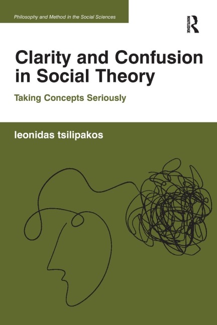 Clarity and Confusion in Social Theory: Taking Concepts Seriously