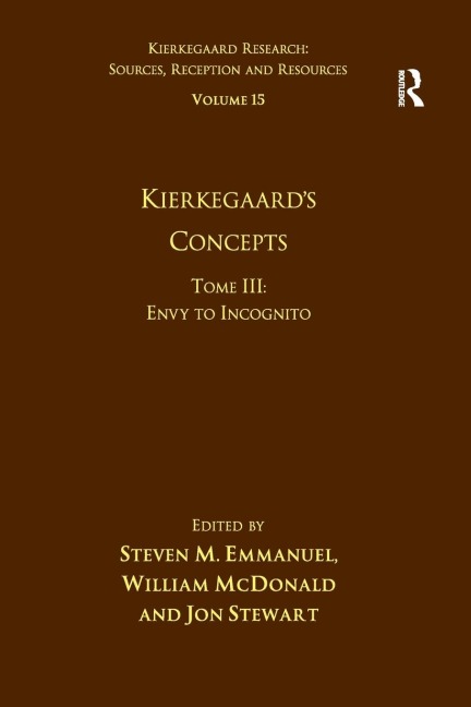 Volume 15, Tome III: Kierkegaard's Concepts: Envy to Incognito