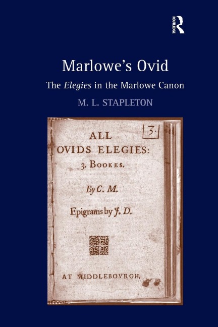 Marlowe's Ovid: The Elegies in the Marlowe Canon