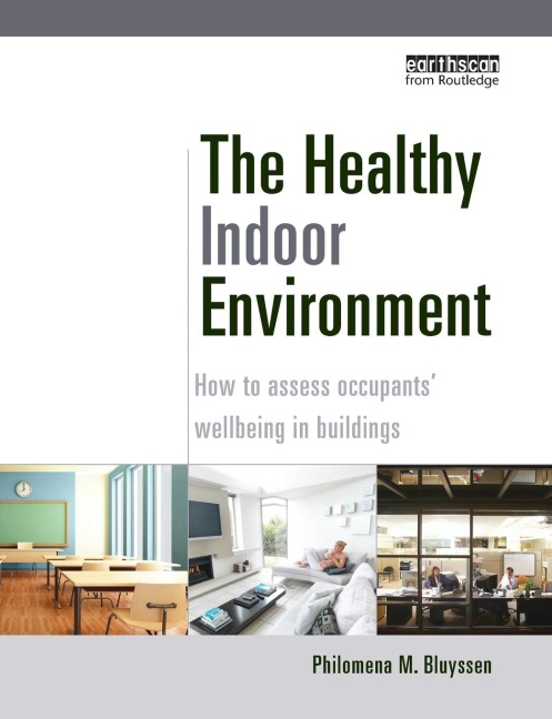 The Healthy Indoor Environment: How to assess occupants wellbeing in buildings