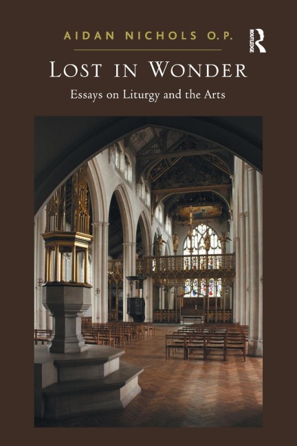 Lost in Wonder: Essays on Liturgy and the Arts