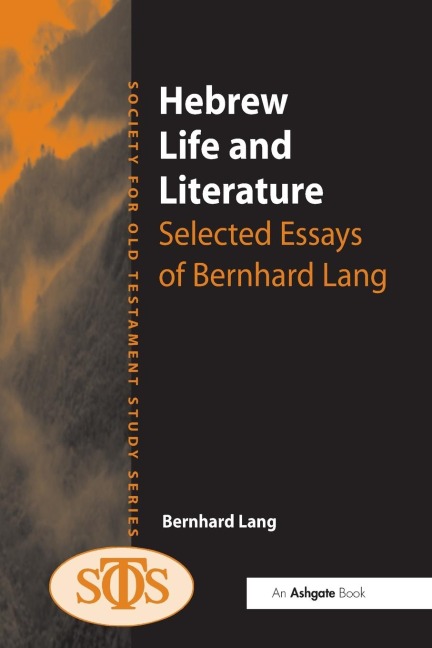 Hebrew Life and Literature: Selected Essays of Bernhard Lang