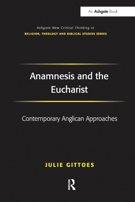 Anamnesis and the Eucharist: Contemporary Anglican Approaches