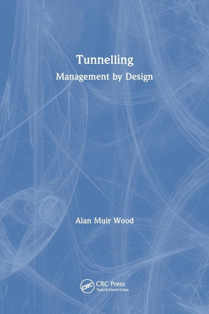 Tunnelling: Management by Design