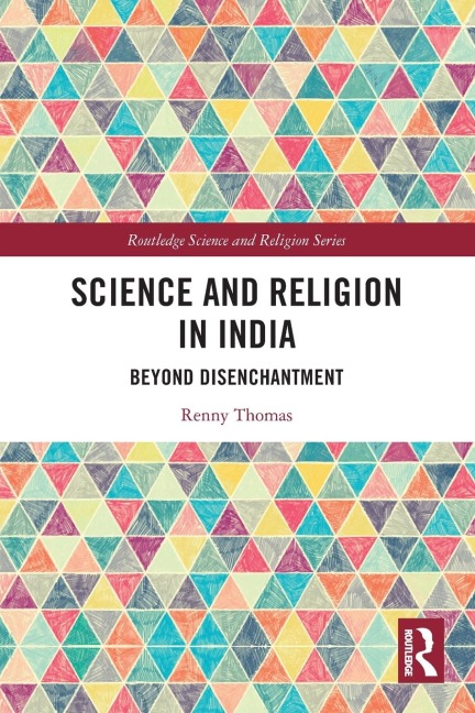Science and Religion in India: Beyond Disenchantment