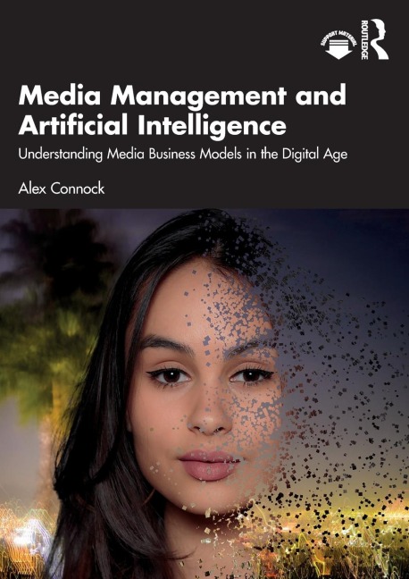 Media Management and Artificial Intelligence: Understanding Media Business Models in the Digital Age