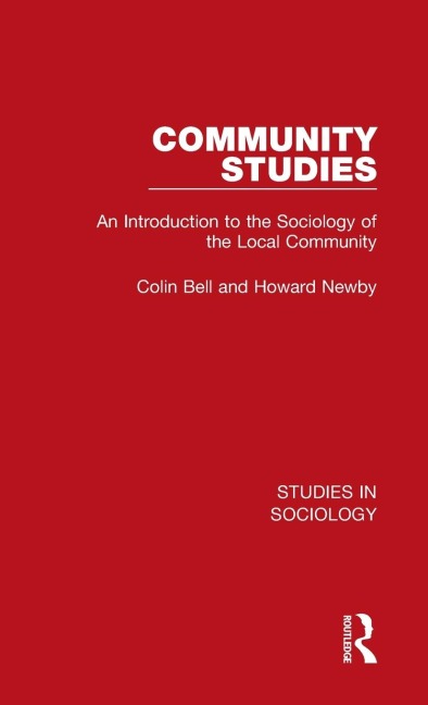 Community Studies: An Introduction to the Sociology of the Local Community