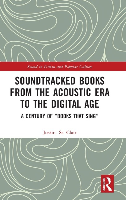Soundtracked Books from the Acoustic Era to the Digital Age: A Century of "Books That Sing"