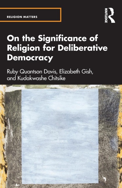 On the Significance of Religion for Deliberative Democracy