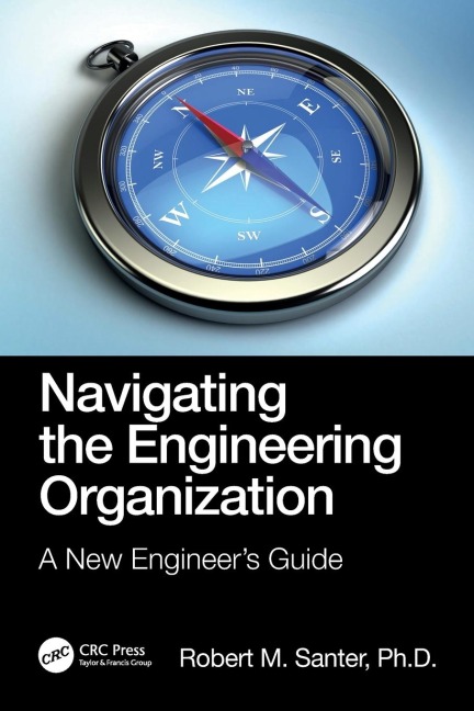 Navigating the Engineering Organization: A New Engineer's Guide