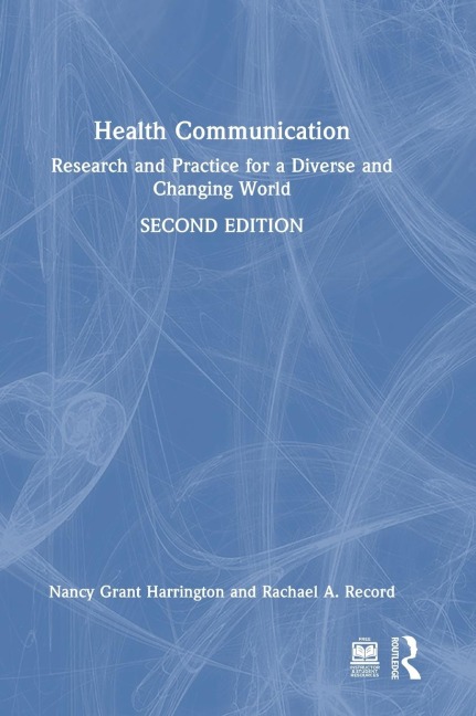 Health Communication: Research and Practice for a Diverse and Changing World