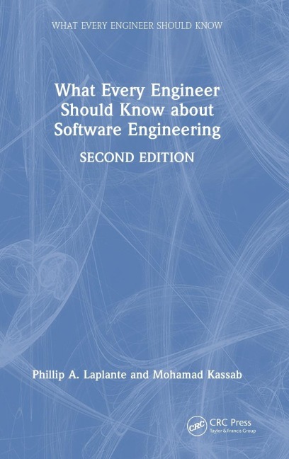What Every Engineer Should Know about Software Engineering