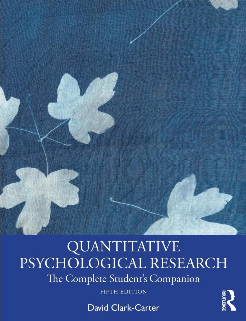 Quantitative Psychological Research: The Complete Students Companion