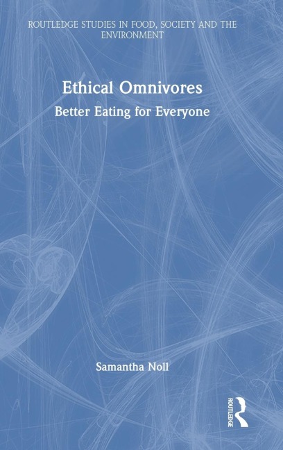 Ethical Omnivores: Better Eating for Everyone