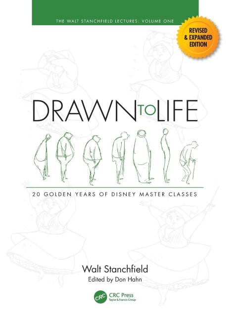 Drawn to Life: 20 Golden Years of Disney Master Classes: Volume 1: The Walt Stanchfield Lectures