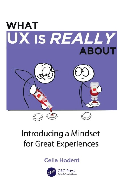 What UX is Really About: Introducing a Mindset for Great Experiences