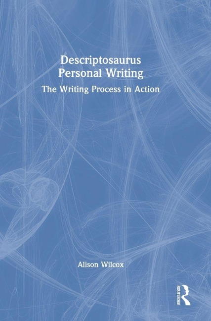 Descriptosaurus Personal Writing: The Writing Process in Action