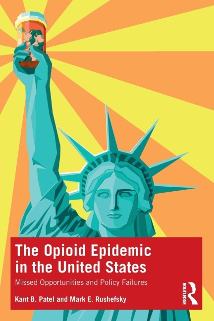 The Opioid Epidemic in the United States: Missed Opportunities and Policy Failures