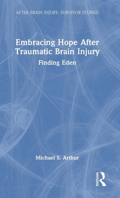 Embracing Hope After Traumatic Brain Injury: Finding Eden