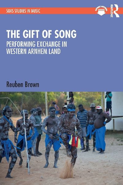 The Gift of Song: Performing Exchange in Western Arnhem Land