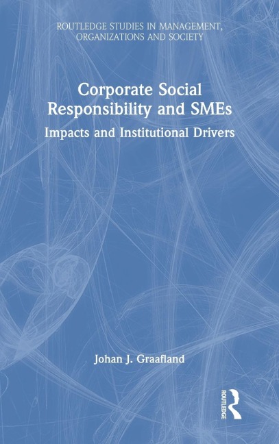 Corporate Social Responsibility and SMEs: Impacts and Institutional Drivers