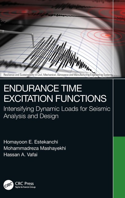 Endurance Time Excitation Functions: Intensifying Dynamic Loads for Seismic Analysis and Design