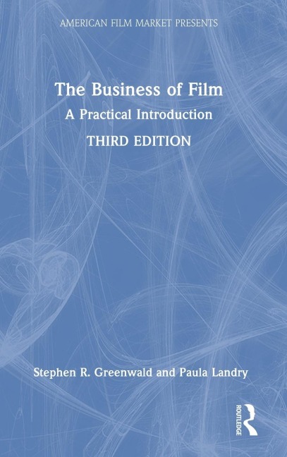 The Business of Film: A Practical Introduction