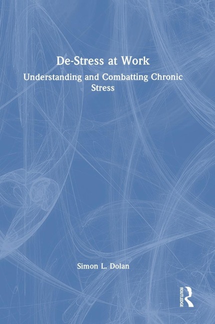 De-Stress at Work: Understanding and Combatting Chronic Stress