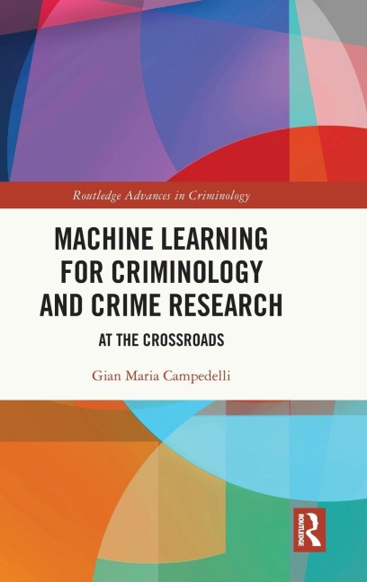 Machine Learning for Criminology and Crime Research: At the Crossroads