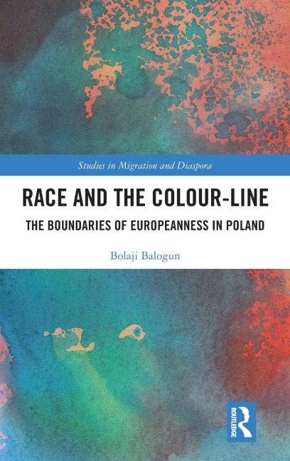 Race and the Colour-Line: The Boundaries of Europeanness in Poland