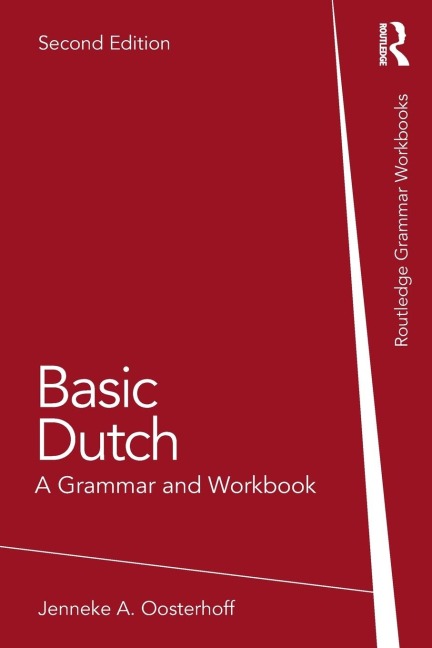 Basic Dutch: A Grammar and Workbook