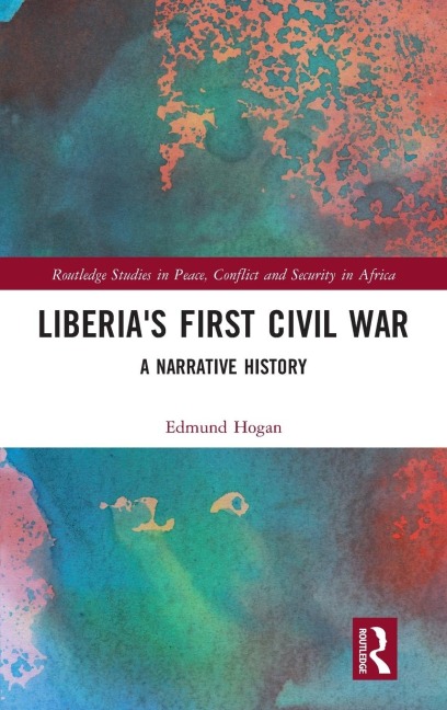 Liberia's First Civil War: A Narrative History